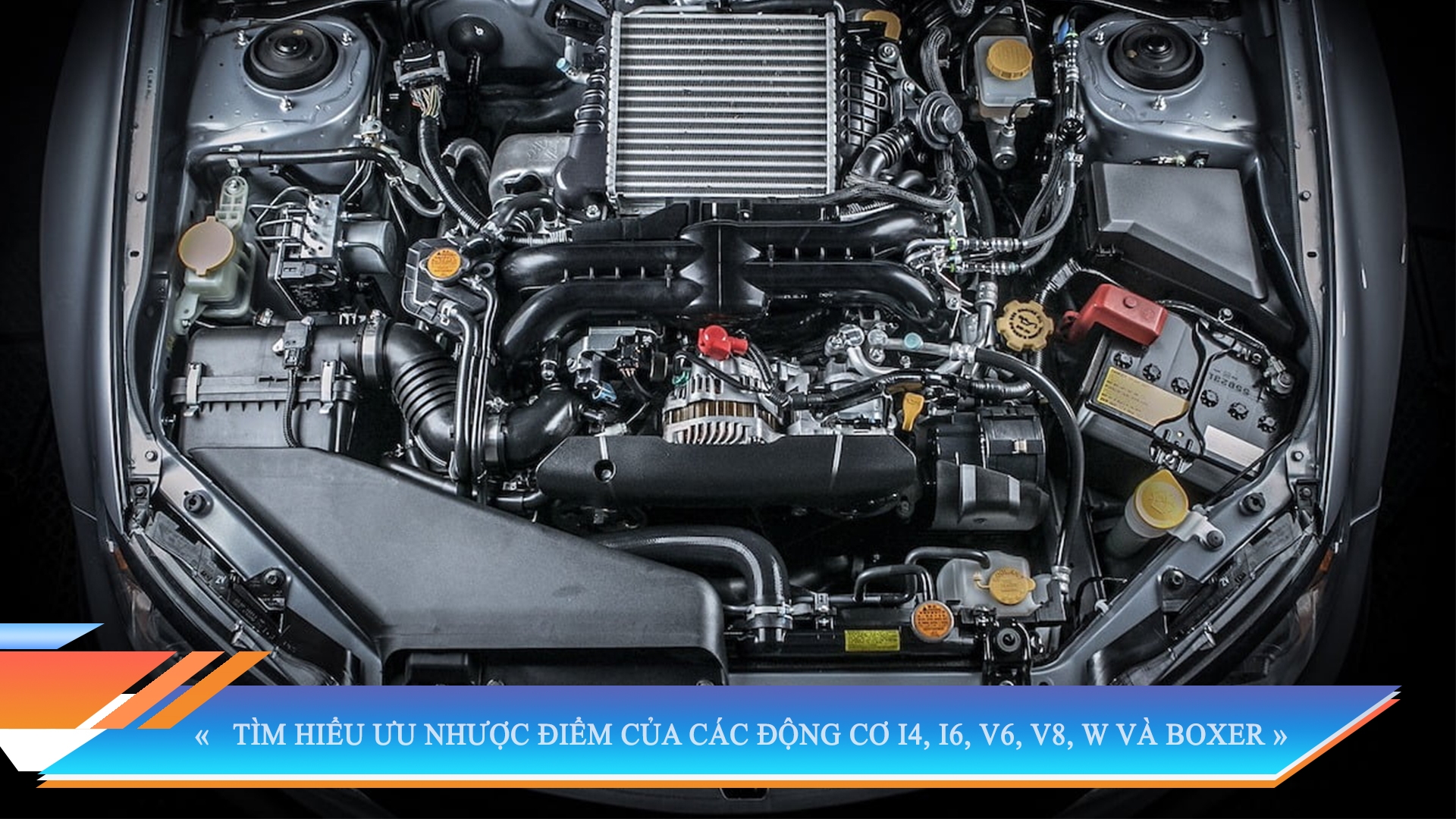 TÌM HIỂU ƯU NHƯỢC ĐIỂM CỦA CÁC ĐỘNG CƠ I4, I6, V6, V8, W VÀ BOXER