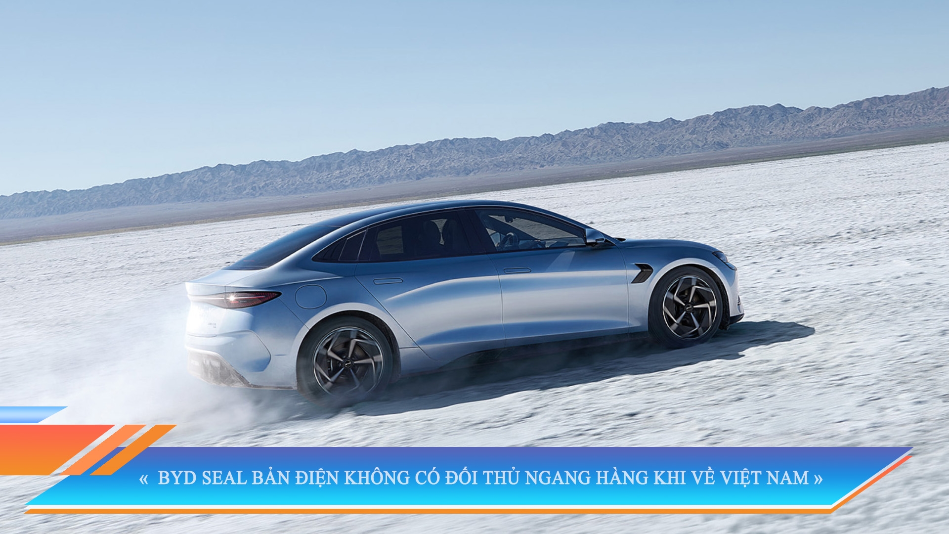 BYD SEAL BẢN ĐIỆN KHÔNG CÓ ĐỐI THỦ NGANG HÀNG KHI VỀ VIỆT NAM