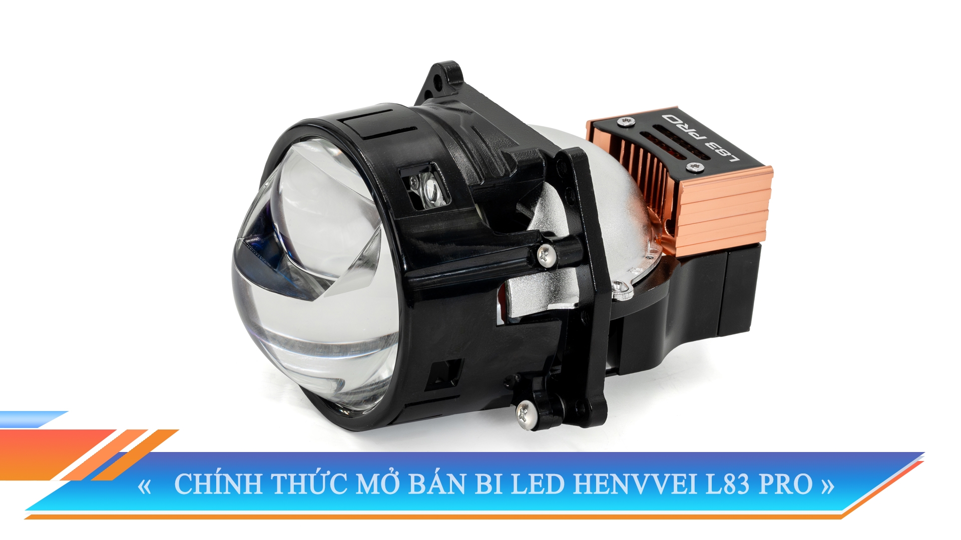 CHÍNH THỨC MỞ BÁN BI LED HENVVEI L83 PRO